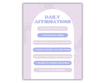 May include: A printable poster with a light purple background and a white arch. The poster features the text "DAILY AFFIRMATIONS" in a retro font. The poster includes eight affirmations in a light blue and white color scheme.