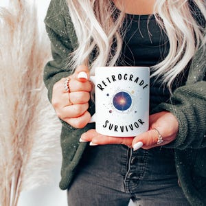 Astrology Ceramic Mug - Retrograde Survivor - Perfect Gift for Horoscopes Lovers, Zodiac Fans, Coffee Lovers, Birthdays, Astrology Events,