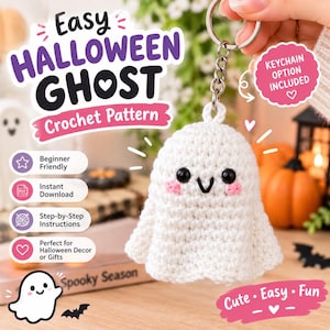 May include: A white crocheted ghost keychain with black safety eyes, a stitched black mouth, and pink embroidered cheeks. The image includes text reading Easy HALLOWEEN GHOST Crochet Pattern, Beginner Friendly, Instant Download, and Keychain Option Included.