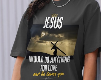 Jesus Would Do Anything for Love PNG – Christian Inspirational Quote