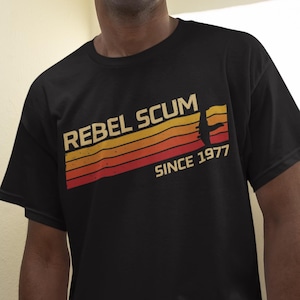 Rebel Scum Tee, Rebel Scum 1977 Iconic Movie Quote T-Shirt Gift Top,