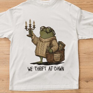 We Thrift At Dawn Shirt, Funny Frog Meme Thrifting Tee, Thrift Lover TShirt, Vintage Collector Gift,We ride at dawn shirt, funny shirt
