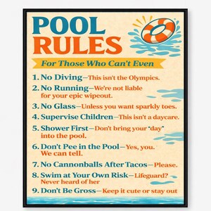 May include: A framed poster with the words "POOL RULES" in orange and blue, with a lifeguard ring graphic. The poster lists nine humorous rules for pool use, including "No Diving" and "Don't Pee in the Pool."