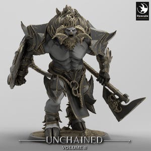 May include: A detailed 3D-rendered figurine of a muscular, gray-skinned minotaur-like creature. It wields a large axe and shield, adorned with intricate armor and horns. The base reads "UNCHAINED VOLUME II."
