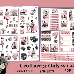 May include: Two sheets of printable planner stickers with a pink and black theme. The stickers feature illustrations of women, flowers, and office supplies. Text includes "Ceo Energy Only," "Printable," and days of the week.