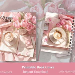 May include: Two spiral-bound planner covers with a floral theme. One shows a cup of coffee with latte art, a phone, and a vase of pink tulips. The other shows a cup of coffee, a phone, and pink tulips. The text "Morning Bloom" is visible.