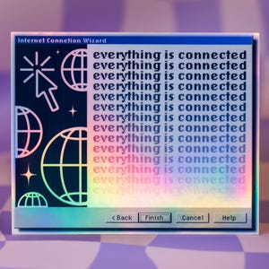 Everything is Connected | 90s Retro Computer Error Sticker | Y2K Holographic Vinyl Sticker