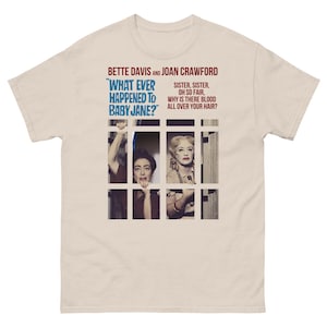 What Ever Happened to Baby Jane? Unisex T-Shirt – 100% Cotton, Vintage Horror Movie Shirt, Bette Davis & Joan Crawford Classic