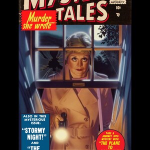 May include: Vintage comic book cover titled "Mystery Tales" featuring the text "Murder she wrote." The cover art depicts a woman holding a flashlight, looking through a window with a broken pane. Additional text includes "Stormy Night!" and "The Machine!"
