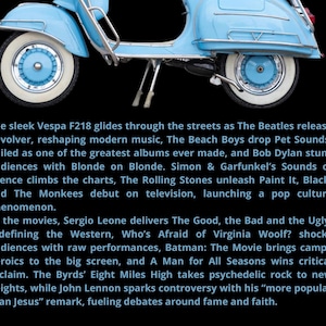 May include: A light blue vintage scooter with white-walled tires and chrome accents. Below the scooter is a block of text detailing 1966 pop culture events, including mentions of The Beatles, The Beach Boys, Bob Dylan, and various films and songs.