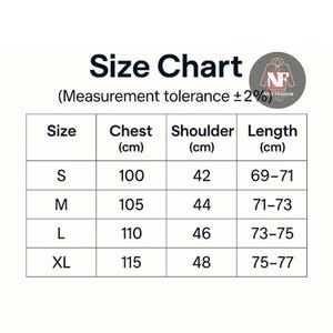 May include: A white size chart with black text, including chest, shoulder, and length measurements in centimeters. The chart lists sizes S, M, L, and XL, with corresponding measurements. The text "Size Chart" is at the top.