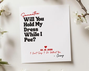 hold my dress while i pee bridesmaid I Need You to Hold My Dress While I Pee Funny Bridesmaid Proposal Card, Bridal Party Proposal Card, Funny Will You Be My Bridesmaid Card