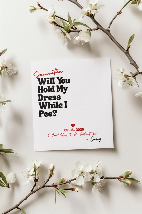 hold my dress while i pee bridesmaid Funny Bridesmaid Proposal Card: Will You Hold My Dress While I Pee?  (digital Download)