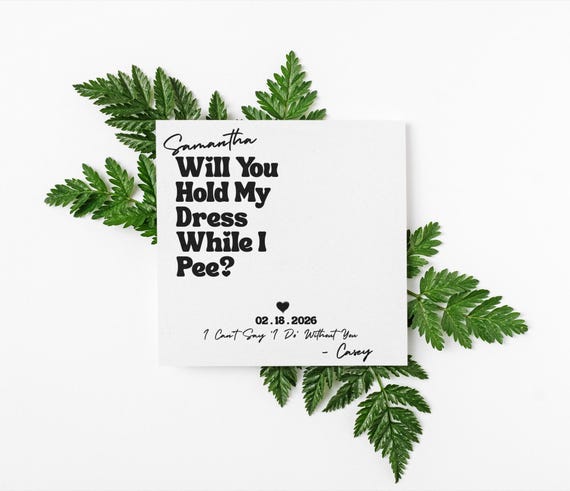 Funny Bridesmaid Proposal Card, Will You Hold My Dress While I Pee, Personalized Bridesmaid Ask, Unique Wedding Party Keepsake - Etsy Funny Bridesmaid Proposal Card, Will You Hold My Dress While I Pee, Personalized Bridesmaid Ask, Unique Wedding Party Keepsake - Etsy