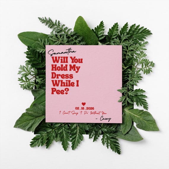 Funny Bridesmaid Proposal Card, Will You Hold My Dress While I Pee,  Personalized Bridesmaid Ask, Unique Wedding Party Keepsake - Etsy Israel