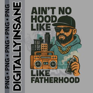 Ain't No Hood Like Father Hood png, Vaderdagsurrealisme png, vaderschap overleven, vaderschapst-shirt, beste vader, vaderschap png