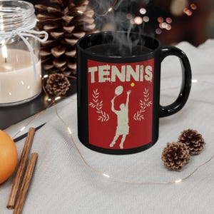 Tennis Themed Black Mug - Perfect for Sport Lovers, Gift for Tennis Fans, Coffee/Tea Mug, Sports Motivation, Home or Office Decor