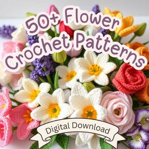 50 Crochet Flower Patterns Bundle | Amigurumi Bouquet, Home Decor (PDF)