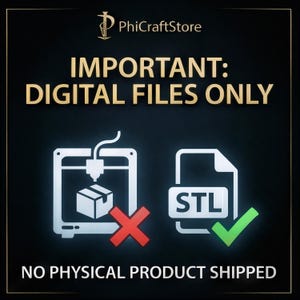 May include: Black background with gold text and white graphics. Text reads "IMPORTANT: DIGITAL FILES ONLY" and "NO PHYSICAL PRODUCT SHIPPED." Graphics include a 3D printer with a red X and an STL file with a green checkmark.
