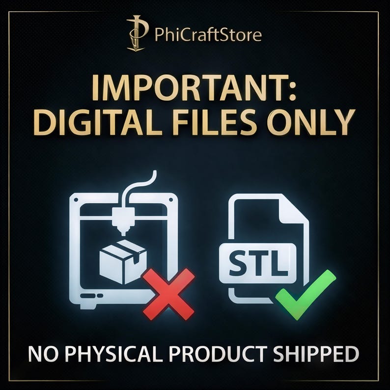 May include: Black background with gold text and white graphics. Text reads "IMPORTANT: DIGITAL FILES ONLY" and "NO PHYSICAL PRODUCT SHIPPED." Graphics include a 3D printer with a red X and an STL file with a green checkmark.