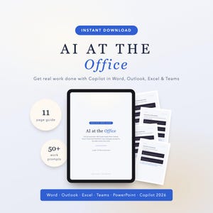 Könnte beinhalten: Ein digitaler Leitfaden mit dem Titel AI AT THE Office mit Anleitungen für Copilot in Word, Outlook, Excel und Teams. Das Dokument enthält 11 Seiten und über 50 Arbeitsaufforderungen, dargestellt auf einem Tablet mit gestapelten Seiten.