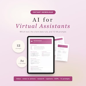 May include: A digital document titled AI for Virtual Assistants featuring 12 prompts, client-data rules, and tool guides. The layout includes A4 and US Letter formats, with text sections for inbox, notes to actions, research, captions, and SOPs.