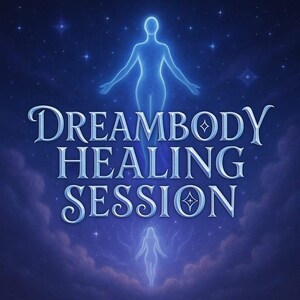 May include: A blue and white illustration of a person with a glowing aura, surrounded by stars and clouds. The text "Dreambody Healing Session" is written in a decorative font.