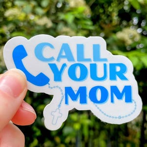 Call Your Mom Catholic Marian Sticker