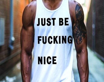 Camiseta regata Just Be F**** Nice EDM Fest Ring Spun Cotton