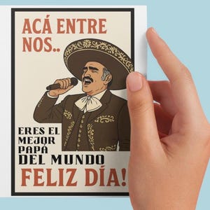 Cartão de Dia dos Pais Acá Entre Nos Eres el Mejor Papá del Mundo Cartão Dia del Padre Vicente Fernández Mariachi Cartão Chente tarjeta