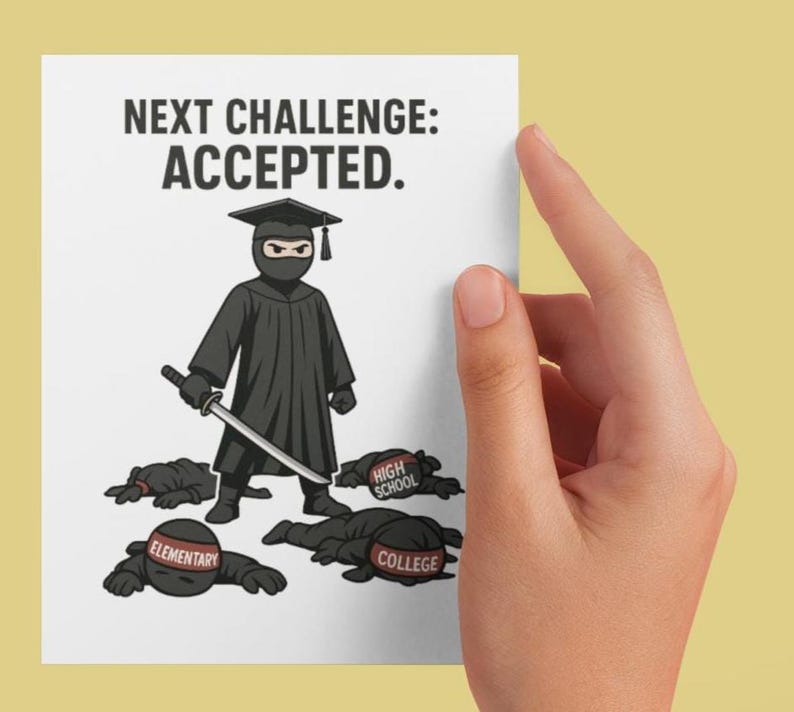 Ninj Graduate Ninja Graduation Card Funny Next Challenge Accepted Grad Card Printed ...