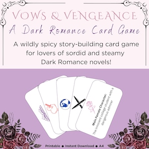 May include: A card game titled "Vows & Vengeance: A Dark Romance Card Game" with a purple background. The game includes several white cards with illustrations and text. The text on the cards reads "Main Female Character: The innocent college student with a dangerous admirer."