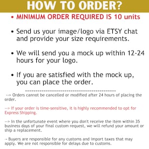 May include: A white background with gold text detailing the ordering process. The title reads "HOW TO ORDER?". The text explains how to send an image or logo, the mock-up process, and order placement. It also mentions order modifications and shipping.