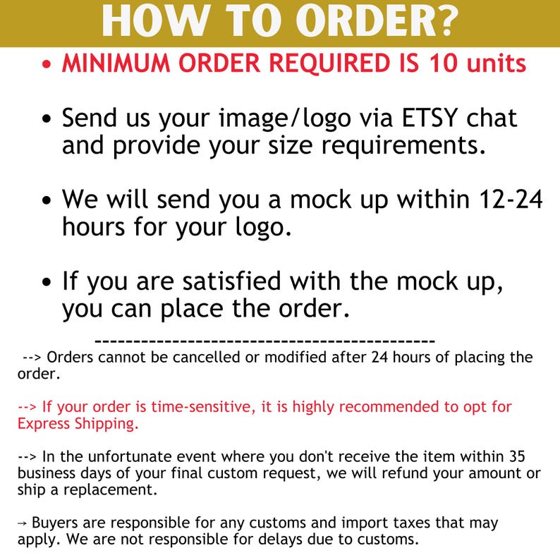 May include: A white background with gold text detailing the ordering process. The title reads "HOW TO ORDER?". The text explains how to send an image or logo, the mock-up process, and order placement. It also mentions order modifications and shipping.