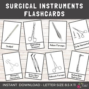May include: Flashcards featuring surgical instruments, including a scalpel, operating scissors, Adson forceps, Crile hemostat, mosquito hemostats, Army-Navy retractor, Babcock forceps, and Richardson retractor. The text "SURGICAL INSTRUMENTS FLASHCARDS" is at the top.