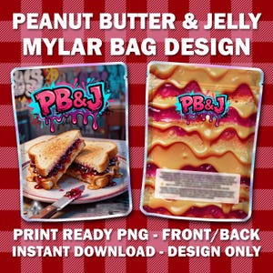 May include: A design for a peanut butter and jelly mylar bag. The design features a sandwich with peanut butter and jelly, a knife, and the text "PB&J" in a graffiti style. The background is a red and white checkered pattern.