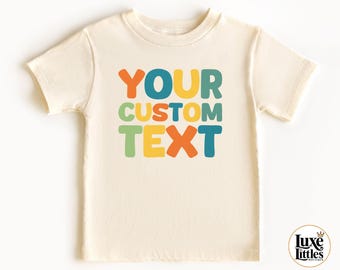 Custom Text Kids T-Shirt, Personalized Kids Tee, Your Custom Here, Customized Text Toddler Shirt, Custom Brand Bodysuit