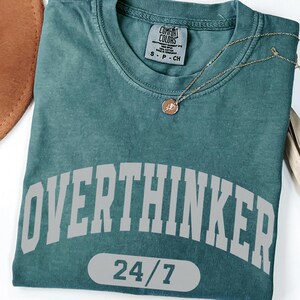Comfort Colors Overthinker Shirt: Gen Z Mental Health Awareness Tee