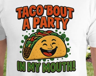 Camiseta gráfica divertida de tacos: "Taco 'Bout a Party" con juego de palabras con comida