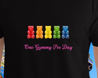 One Gummy Per Day Shirt Funny Candy Bear Tee Colorful Rainbow Gummy Lover Shirt Cute Sweet Tooth Aesthetic T-Shirt Happy Vibes Graphic Tee