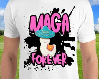 Funny MAGA Forever Llama Shirt Political Humor Tee Patriotic Gift Trump Supporter Novelty Shirt Sombrero Alpaca MAGA Shirt for Conservatives