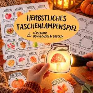 Op de afbeelding: Een printbaar activiteitenblad getiteld HERBSTLICHES TASCHENLAMPENSPIEL FÜR KINDER DOWNLOADEN & DRUCKEN met illustraties van weckpotten gevuld met herfstitems zoals paddenstoelen, pompoenen, eikels en bladeren.