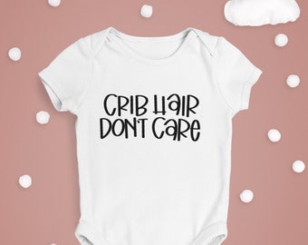 Crib Hair Don\u2019t Care Onesies\u00ae Custom Onesies\u00ae Baby Baby shower gift