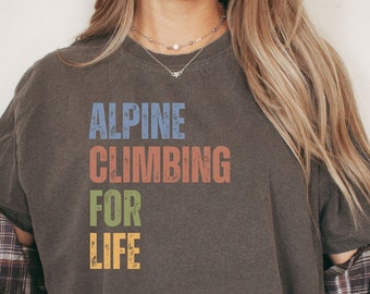 Alpine Climbing Shirt, Climbing tshirt gift for climber, gift for brother who climbs, climbing instructor t-shirt, boulder shirt