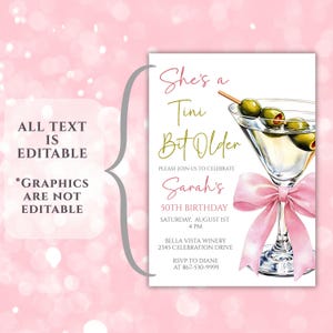 May include: A birthday invitation with a martini glass illustration. The text reads "She's a Tini Bit Older" and includes details for Sarah's 50th birthday celebration. The invitation is pink and white.