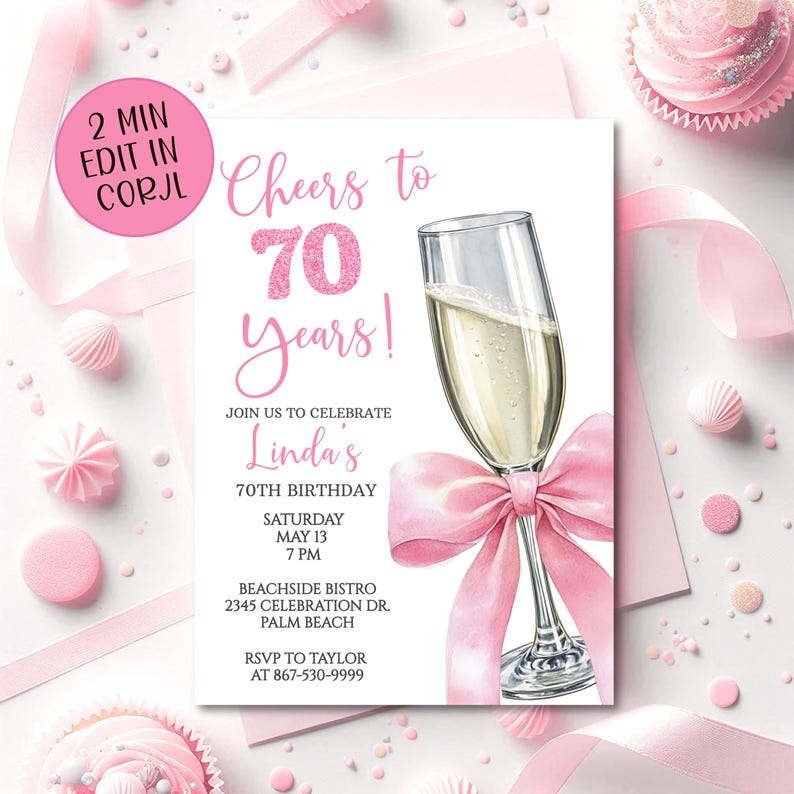 May include: A pink and white 70th birthday invitation with a champagne glass and bow. The invitation reads "Cheers to 70 Years!" and includes event details. Pink ribbons and cupcakes decorate the background.