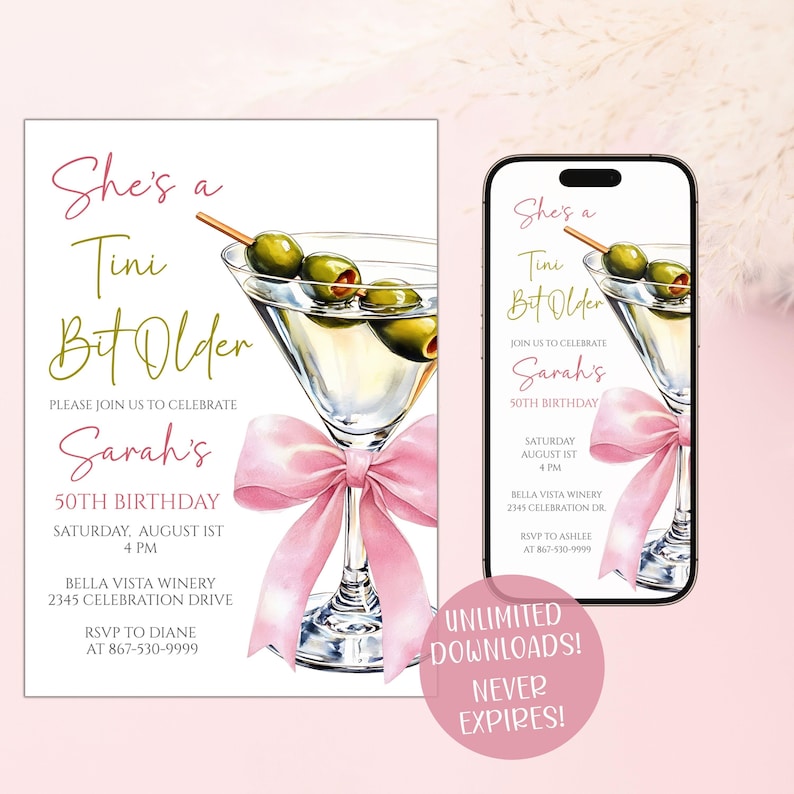 May include: Digital invitation for a 50th birthday, featuring a martini glass with olives and a pink bow. The text reads "She's a Tini Bit Older." The design is shown on a white card and a smartphone, with event details.