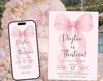 May include: Pink birthday invitation with a watercolor bow design. The text reads "Peyton is Thirteen!" with event details: Saturday, February 12, 6:00 PM, and RSVP information. A smartphone displays the same design.