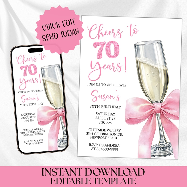 May include: A pink and white invitation template for a 70th birthday celebration. The design features a champagne glass with a pink bow, the text "Cheers to 70 Years!", and event details. The invitation is shown on a phone and a printed card.