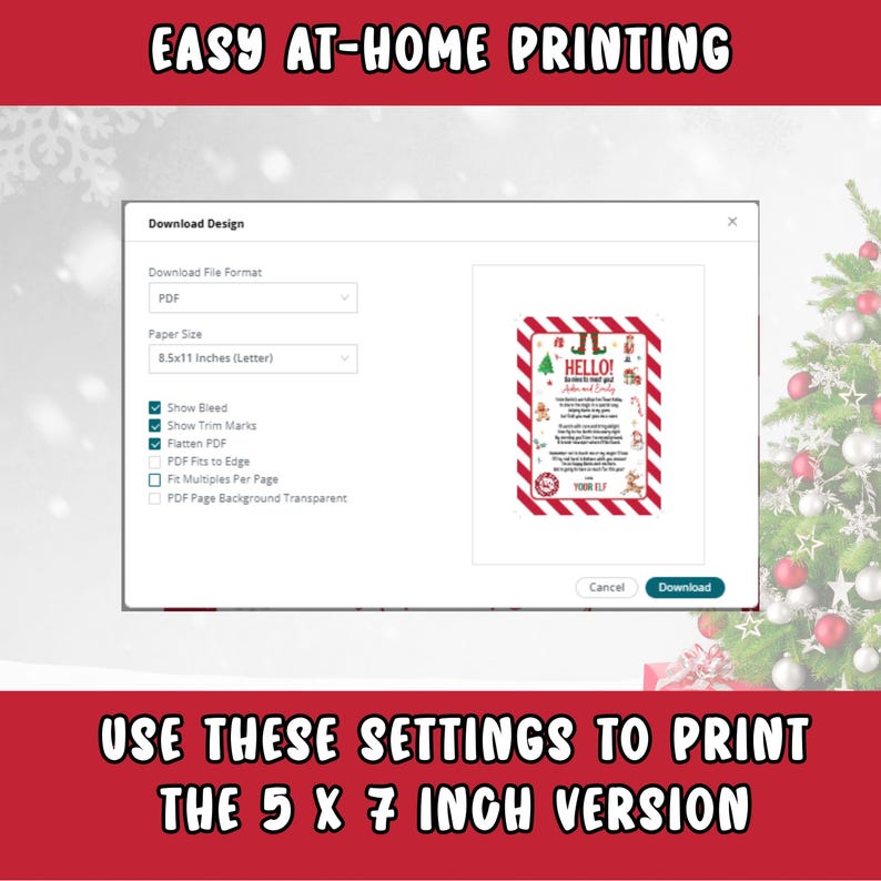 May include: A screenshot showing print settings for a downloadable design. The text reads "EASY AT-HOME PRINTING" and "USE THESE SETTINGS TO PRINT THE 5 X 7 INCH VERSION." The design is a Christmas-themed letter with the word "HELLO!"